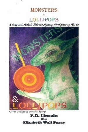 Monsters & Lollipops de F.D. Lincoln