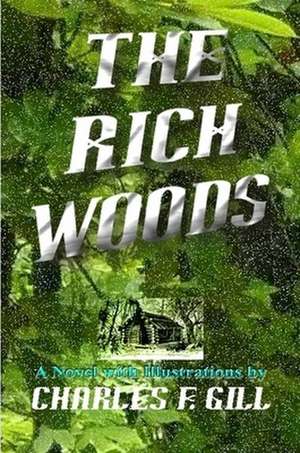 The Rich Woods de Charles Gill