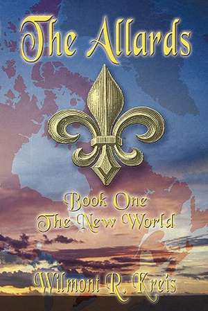 The Allards: The New World de Wilmont Kreis