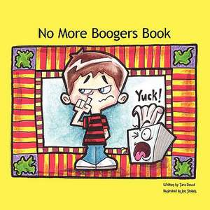 No More Boogers Book de Tara Dowd