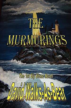 The Murmurings de David Walks-As-Bear