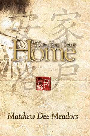 When You Come Home de Matthew Meadors