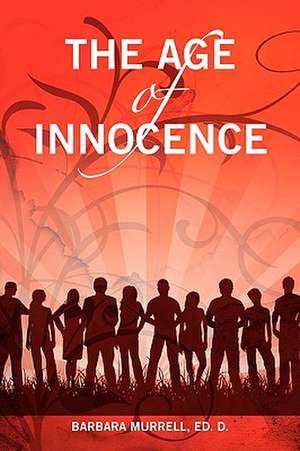 The Age of Innocence de Barbara Murrell Ed D.