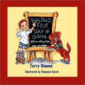 Ralph's First Day of School de Terry Simons