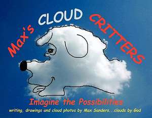 Max's Cloud Critters de Norman Max Sanders