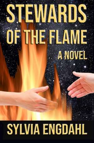 Stewards of the Flame: Prelude Novel to Mind Over Madeleine de Sylvia Engdahl