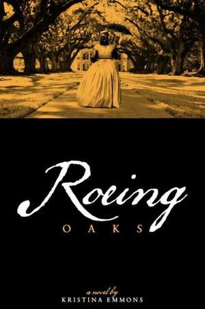 Roeing Oaks de Kristina Emmons