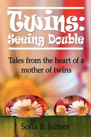 Twins: Seeing Double de Sofia B. Jaimes