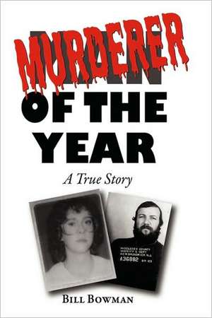 Murderer of the Year de Bill Bowman