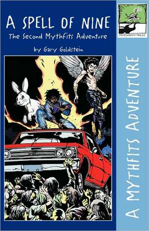 A Spell of Nine: The Second Mythfits Adventure de Gary Goldstein