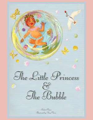 The Little Princess and the Bubble de Kathleen Bean