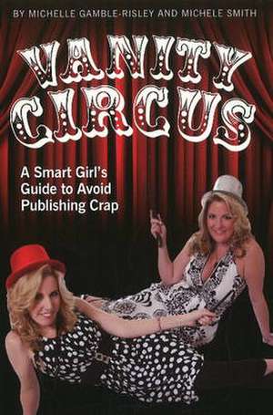 Vanity Circus de Michelle Gamble-Risley