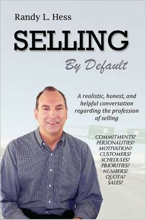 Selling by Default de Randy L. Hess