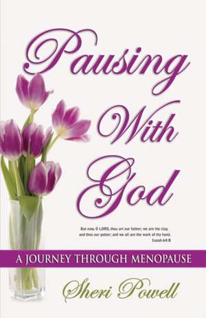 Pausing With God de Sheri Powell