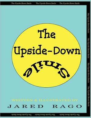 The Upside-Down Smile de Jared Rago