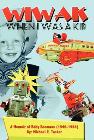 Wiwak When I Was a Kid de Michael Tasker