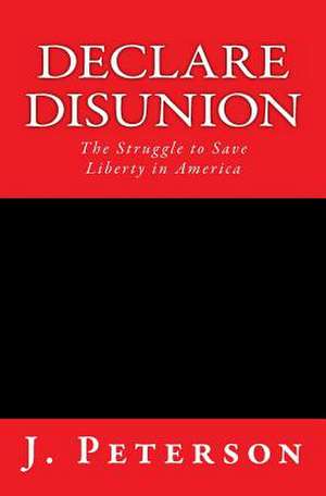 Declare Disunion de J. Peterson