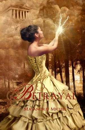 Betrayal de Mayandree Michel