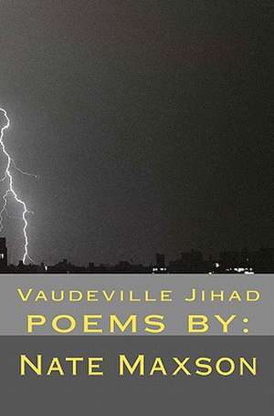 Vaudeville Jihad: Short Stories de Nate Maxson