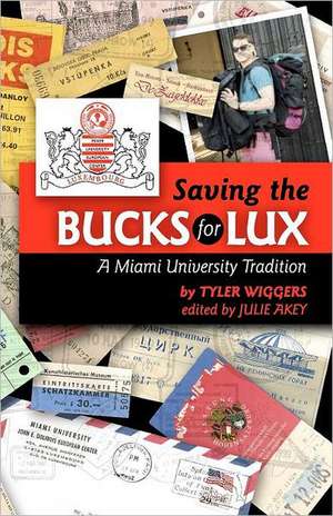 Saving the Bucks for Lux: A Miami University Tradition de Tyler Wiggers