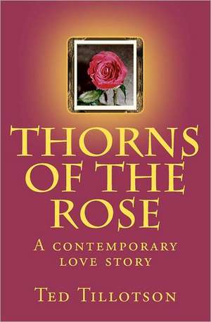 Thorns of the Rose: Child Care for Children with Autism in the United States. de Ted Tillotson