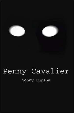 Penny Cavalier: Overcoming in the Midst of Chaos de Jonny Lupsha