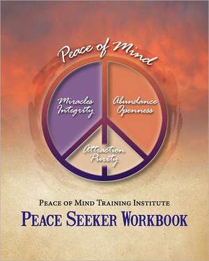 Peace of Mind Training Institute - Peace Seeker Workbook: WWII Letters of Sidney Diamond to Estelle Spero de Peace Of Mind Training Institute