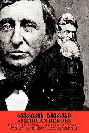 American Heroes: Thoreau and Brown de Zviad Kliment Lazarashvili