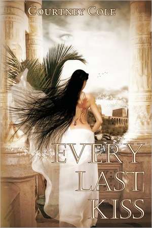 Every Last Kiss: The Bloodstone Saga de Courtney Cole