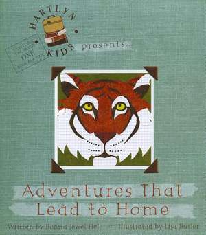 Adventures That Lead to Home de Bonita Jewel Hele