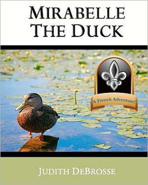 Mirabelle the Duck: New Perspectives on Engaging APA Employees de Judith DeBrosse