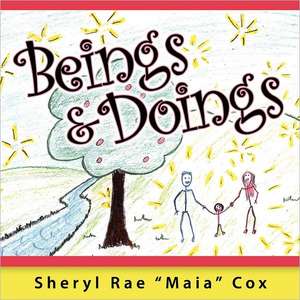 Beings and Doings: A Couple's Guide to Boosting Fertility & Having a Healthy Baby de Cox, Sheryl Maia