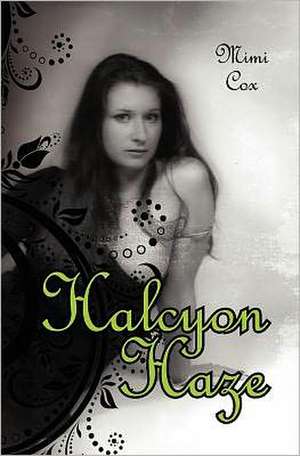 Halcyon Haze: Reflections, 2nd Edition de Mimi Cox