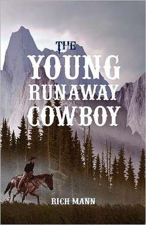 The Young Runaway Cowboy: Financial Common Sense de Rich Mann