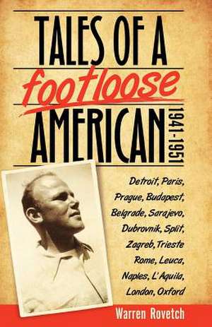 Tales of a Footloose American de Warren Rovetch