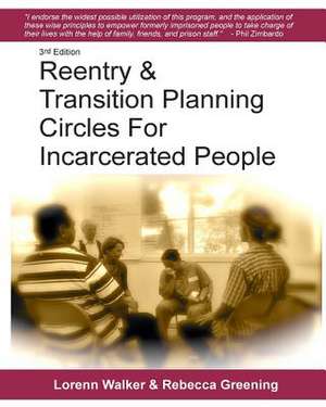 Reentry & Transition Planning Circles for Incarcerated People de Lorenn Walker Jd Mph