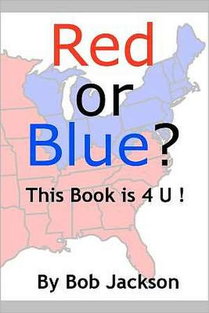 Red or Blue? This Book Is 4 U!: A Pirate Parody de Bob Jackson