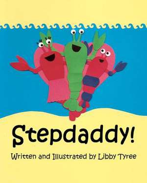 Stepdaddy!: New Evidence de Libby Tyree