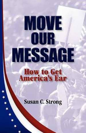 Move Our Message de Susan C. Strong