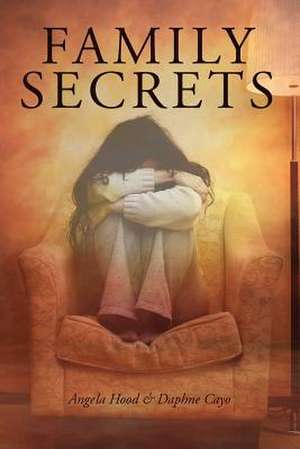 Family Secrets de MS Daphne Cayo