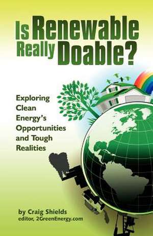 Is Renewable Really Doable? de Craig Shields