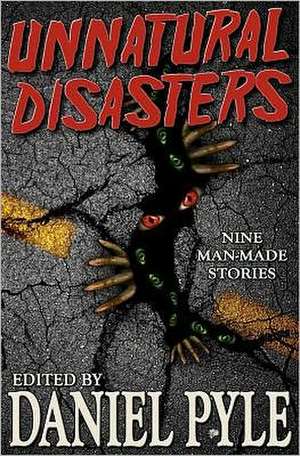 Unnatural Disasters: Principles and Applications de Daniel Pyle