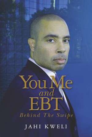 You Me and Ebt de Jahi Kweli