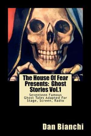 The House of Fear Presents de Dan Bianchi