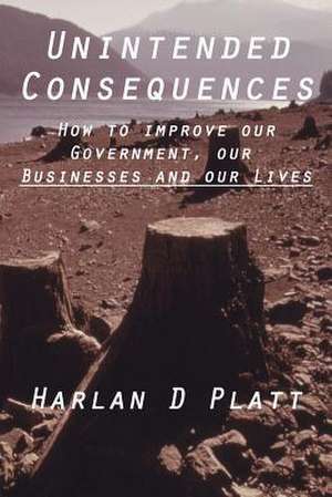 Unintended Consequences de Harlan D. Platt