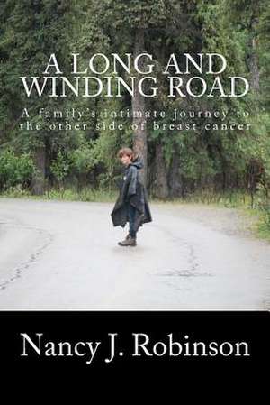 A Long and Winding Road de Nancy J. Robinson