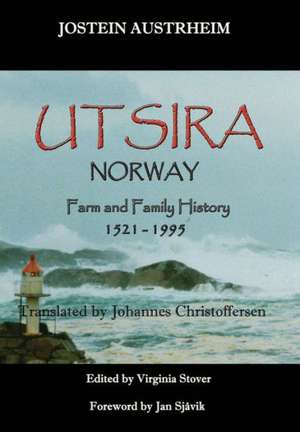 Utsira, Norway, Farm and Family History, 1521-1995 de Jostein Austrheim