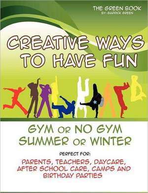 Creative Ways to Have Fun Gym or No Gym Summer or Winter