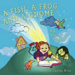 A Fish, a Frog, and a Gnome de Jennise Conley M. Ed