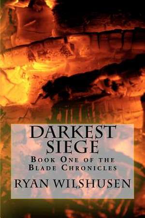 Darkest Siege de Ryan Wilshusen